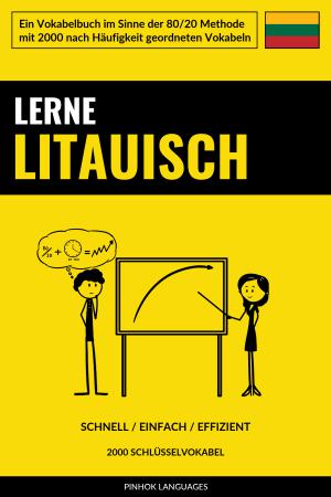 Lerne Litauisch - Schnell / Einfach / Effizient